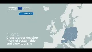 BorderLabs CE: Pilot 3 &ndash; Cross-border development of sustainable and slow tourism