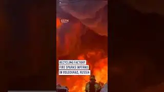 Recycling factory fire sparks inferno in Volgograd