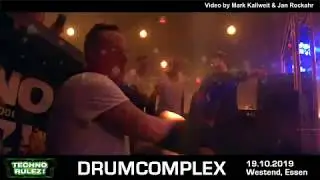 Drumcomplex @ Westend , Essen - Germany 19/10/2019 Videoset