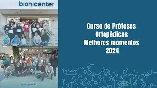 Curso de próteses ortopédicas Melhores momentos  Curso 2024