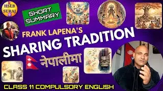 Sharing Tradition Summary in Nepali Class 11 Compulsory English | Frank LaPena | Hseb Suraj