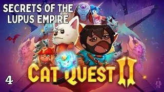 Secrets of the Lupus Empire | Cat Quest 2 Full Gameplay Part 4