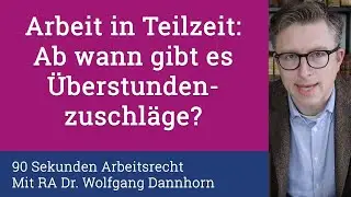 90 Sekunden Arbeitsrecht: Teilzeit - ab wann gibt es &Uuml;berstundenzuschl&auml;ge?