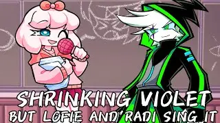 [FNF] Shrinking Violet, but Lofie and Radi sing it (FNF COVER)