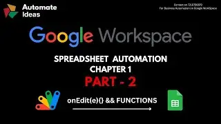 Part 2 - onEdit and Custom Function in Google Apps Script @AutomateIdeas
