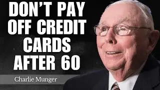 Charlie Munger: Don&rsquo;t Pay Off Credit Cards After 60 &mdash; Do This Instead