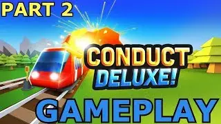 Conduct DELUXE! | PC Indie Gameplay Part 2