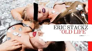 Eric Stackz-OLD LIFE (OFFICAL MUSIC VISUAL)