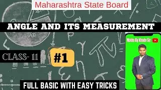 Angle And Its Measurement Basics | Math's 1 Chapter 1 | Maharashtra State Board | MathsByKhadeSir