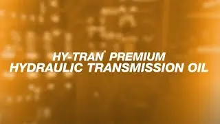 North America: TechTalk - Hy-Tran Premium Hydraulic Transmission Oil