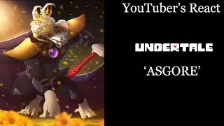 YouTubers React To: ASGORE (Undertale)