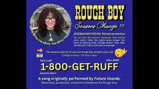 Seasons - Future Islands (Rough Boy Edit)
