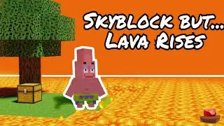 Minecraft Skyblock… but Lava Rises Every Minute.