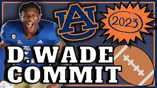 COMMIT ALERT | Dillon Wade Transfers to Auburn Football | WHAT IT MEANS?