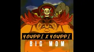 YOUPPI X YOUPPI - BIG MOM