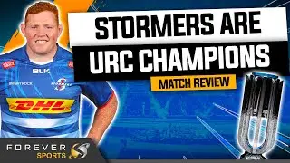 STORMERS ARE URC CHAMPIONS! | Stormers vs Bulls Review | Forever Rugby
