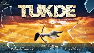Tukde (Official Lyric Visualizer ) - Vikram Montrose | Roshni Saha | Azeem Shirazi