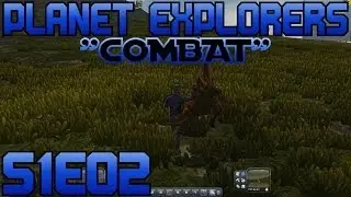 Planet Explorers Let's Play (Alpha/S-1) -E02- Combat [HD Voxel Sandbox Gameplay Commentary]