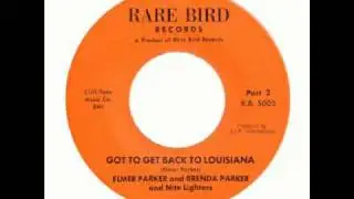 Elmer & Brenda Parker and The Nite Lighters - Got To Get Back To Louisiana