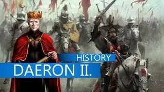 DAERON II. TARGARYEN - Game of Thrones History