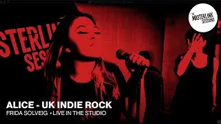 Frida Solveig &ndash; &ldquo;Alice&rdquo; | Live at Masterlink Sessions | Alternative Rock Performance