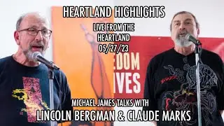 Heartland Highlight from 08/05/23: Lincoln Bergman & Claude Marks