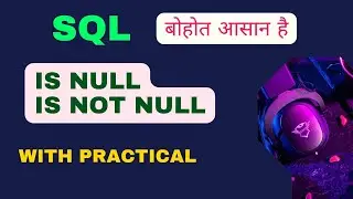Is null , is not null, SQL null operator, SQL blank, not null, empty , database condition, hindi sql