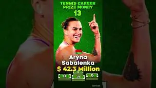 TOP 15 Tennis Career Prize Money. Novak Djokovic, Carlos Alcaraz, Jannik Sinner, Aryna Sabalenka