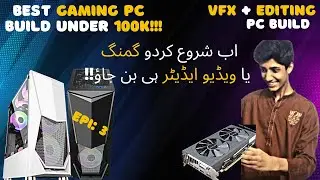 100k Gaming + Editing Pc Build || In Pakistan 2022
