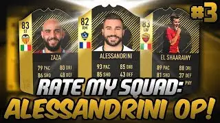 INFORM ALESSANDRINI OP! - RATE MY SQUAD #3 - FIFA 18 ULTIMATE TEAM