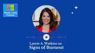 Laurie A. Watkins: Signs of Burnout