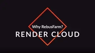 Why Choose the RebusFarm Render Cloud? Exploring the Benefits