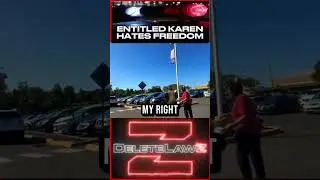 ENTITLED KAREN HATES FREEDOM #deletelawz #firstamendmentaudit