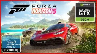 Forza Horizon 5 | Intel Core i7 6700HQ + GTX 950M | 16GB RAM | 1080p60