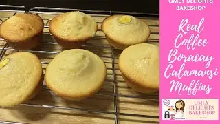 #26 Real Coffee Boracay Calamansi Muffins Recipe | Baking is my Passion! | QMLY Delights