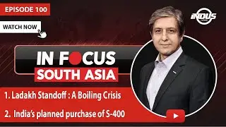 In Focus South Asia | Ladakh Standoff : A Boiling Crisis | Episode 100 | Indus News