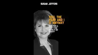 Susan Jeffers | Feel The Fear And Do It Anyway Book Summary | Chapter 2