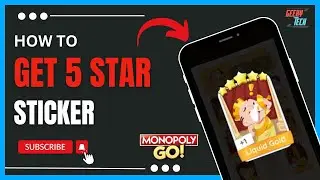 How To Get 5 Star Stickers in Monopoly GO !