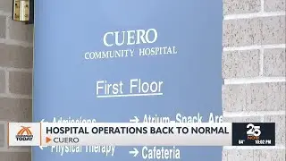 Cuero Regional Hospital operations back to normal