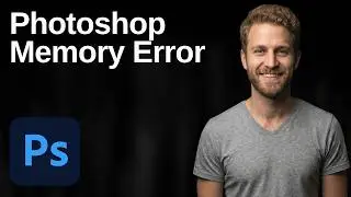 Photoshop Memory Error (Easy Fix Guide)