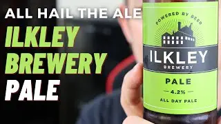 ILKLEY BREWERY - Pale Review