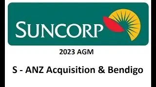 Suncorp AGM   Spiro on ANZ Acquisition & Bendigo
