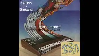 OGTEE x Sirrealist - False Prophets (Prod. Sun God)