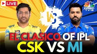 IPL 2025 LIVE: CSK Vs MI LIVE Match | MS Dhoni | Rohit Sharma | Chennai vs Mumbai Score LIVE | N18L