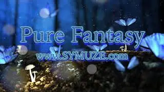 Epic Mellow Music _ Pure Fantasy - [Symuze]