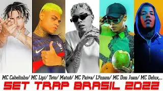 SET TRAP BR 2022/ MC Lipi, Teto, Cabelinho, MC Don Juan, MC Paiva, Ma.t.u&ecirc;, L7nnonMC Delux, Chefin,.