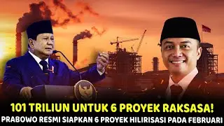BUKAN MAIN! Prabowo Siapkan “Pasukan Hilirisasi” 6 Proyek Rp101 Triliun Segera Jalan Pada Februari!