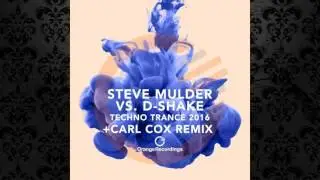 Steve Mulder vs. D-Shake - Techno Trance 2016 (Original Mix) [ORANGE RECORDINGS]