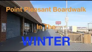 A winter walk on Jenkinson's Boardwalk Point Pleasant Beach