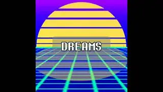 Dreams (Song for @Sonic_flare's birthday)